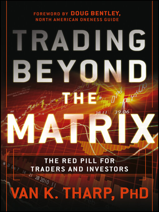 Title details for Trading Beyond the Matrix by Van K. Tharp - Available
